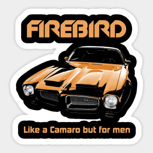 Firebird - Like a Camaro but for men GOLD Sticker